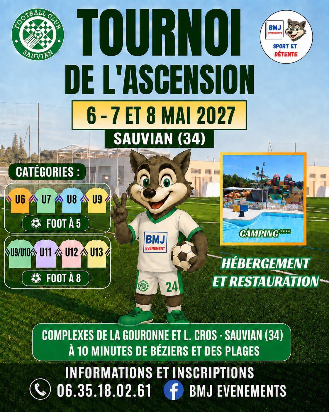 Affiche du tournoi de l’Ascension du FC Sauvian, les 6, 7 et 8 mai 2027, U6 à U13, foot à 5 et à 8, hébergement et restauration.